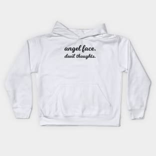 angel face. devil thoughts Kids Hoodie